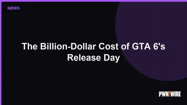 The Billion-Dollar Cost of GTA 6's Release Day