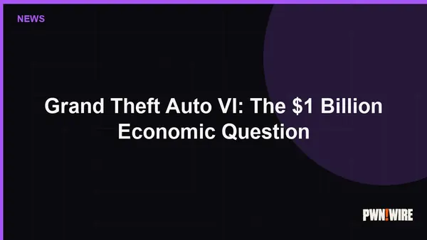 Grand Theft Auto VI: The $1 Billion Economic Question